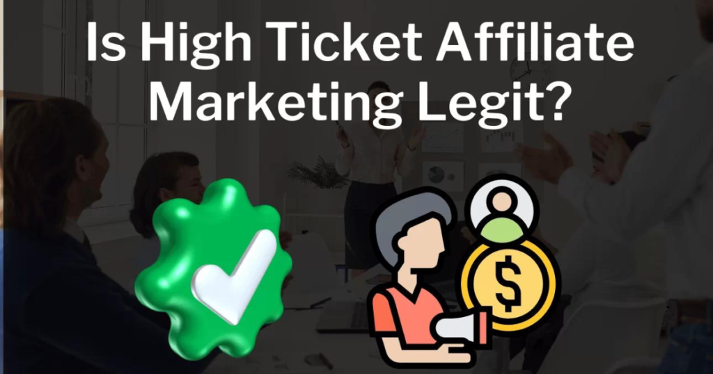 Is there a major catch to high ticket affiliate marketing?