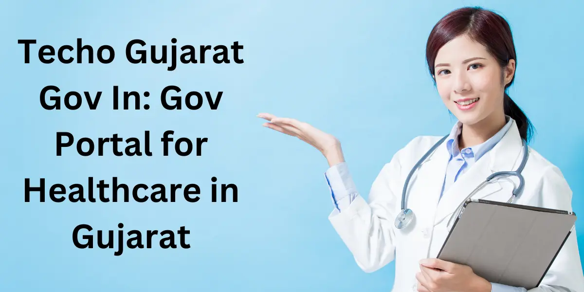 Techo Gujarat Gov In: Gov Portal for Healthcare in Gujarat